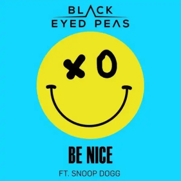 The Black Eyed Peas - Be Nice (ft. Snoop Dogg)